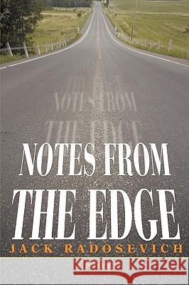 Notes From The Edge Jack Radosevich 9780595404414 iUniverse - książka