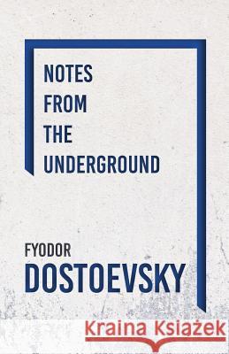 Notes from the Underground Dostoevsky, Fyodor 9781406790092 Pomona Press - książka