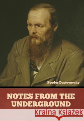 Notes from the Underground Fyodor Dostoyevsky 9781644395127 Indoeuropeanpublishing.com - książka