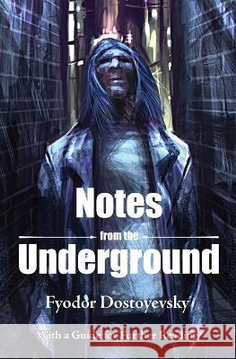 Notes from the Underground Fyodor Dostoyevsky, Kurt Lovelace, Kurt Lovelace 9781953136121 Pierian Springs Press - książka