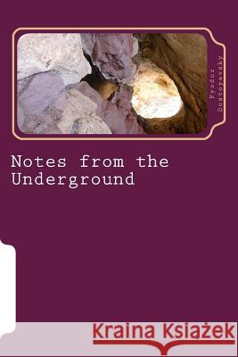 Notes from the Underground Fyodor Dostoyevsky 9781986613187 Createspace Independent Publishing Platform - książka