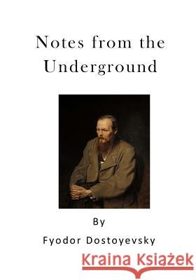 Notes from the Underground: An 1864 Novella Fyodor Dostoyevsky Constance Garnett 9781523274468 Createspace Independent Publishing Platform - książka