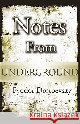 Notes From Underground Dostoevsky, Fyodor 9781441480323 Createspace - książka