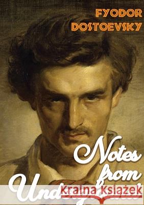 Notes from Underground: A1864 novella by Fyodor Dostoevsky Fyodor Dostoevsky 9782382742679 Les Prairies Numeriques - książka
