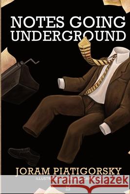 Notes Going Underground Joram Piatigorsky 9781951214524 Adelaide Books LLC - książka