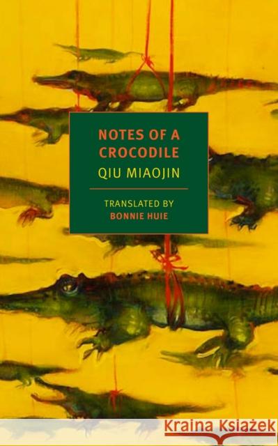 Notes Of A Crocodile Qiu Miaojin 9781681370767 The New York Review of Books, Inc - książka