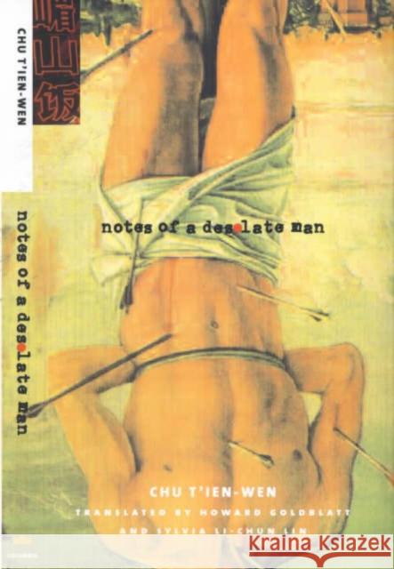 Notes of a Desolate Man T'Ien-Wen Ch'u Howard Goldblatt Sylvia Li-Chun Lin 9780231116084 Columbia University Press - książka