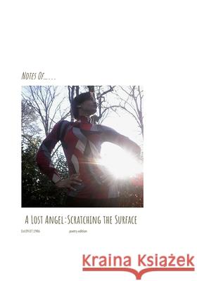 Notes Of A Lost Angel: Scratching The Surface Poetry Edition Alishanickole Jackson 9780692175187 Notes of a Lost Angel: Scratching the Surface - książka