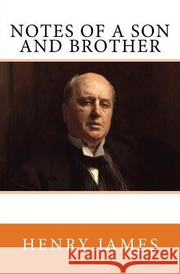 Notes of a Son and Brother: The Original Edition of 1914 Henry James 9783959402248 Reprint Publishing - książka