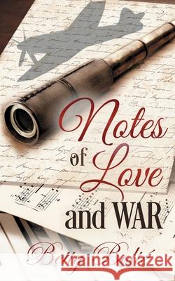 Notes of Love and War Betty Bolte Jaycee Delorenzo 9781733973656 Mystic Owl Publishing - książka