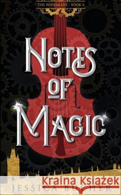 Notes of Magic Jessica Bucher 9781985240681 Createspace Independent Publishing Platform - książka