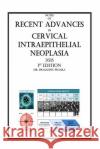 Notes of RECENT ADVANCES in CERVICAL INTRAEPITHELIAL NEOPLASIA: 1st Edition, 2015 Pujara, Prashant Arvindbhai 9781515391746 Createspace