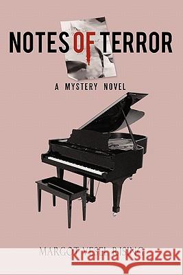 Notes of Terror: A Mystery Novel Rising, Margot Vesel 9781450260015 iUniverse.com - książka