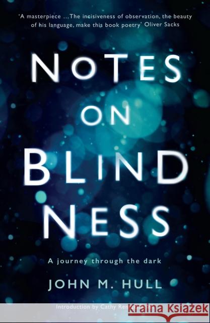 Notes on Blindness: A journey through the dark John Hull 9781781258590 Profile Books Ltd - książka