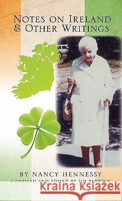 Notes on Ireland and Other Writings Nancy Hennessy 9781612153575 Xulon Press - książka