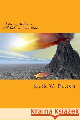 Notes on Nahum - Malachi, second edition Patton, Mark W. 9781544740751 Createspace Independent Publishing Platform - książka