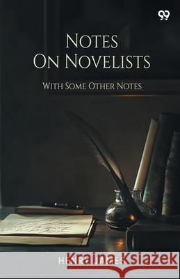 Notes On Novelists With Some Other Notes Henry James 9789371467254 Double 9 Books - książka