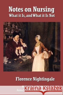 Notes on Nursing: What It Is, and What It Is Not Nightingale, Florence 9781934451847 A & D Publishing - książka