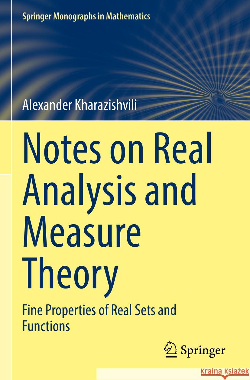 Notes on Real Analysis and Measure Theory Alexander Kharazishvili 9783031170355 Springer International Publishing - książka