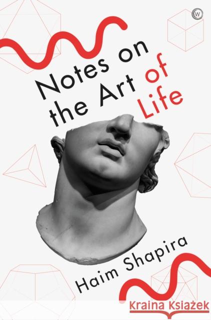 Notes on the Art of Life Haim Shapira 9781786787736 Watkins Media Limited - książka