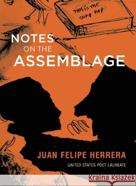 Notes on the Assemblage Juan Felipe Herrera 9780872866973 City Lights Books - książka