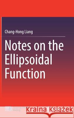 Notes on the Ellipsoidal Function Changhong Liang 9789811029073 Springer - książka