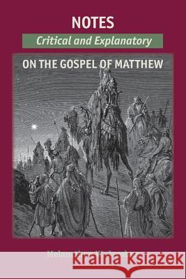 Notes on the Gospels: Critical and Explanatory on Matthew Jacobus, Melancthon W. 9781599253336 Solid Ground Christian Books - książka