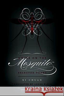 Notes on the Mosquito: Selected Poems Chuan XI Lucas Klein 9780811219877 New Directions Publishing Corporation - książka