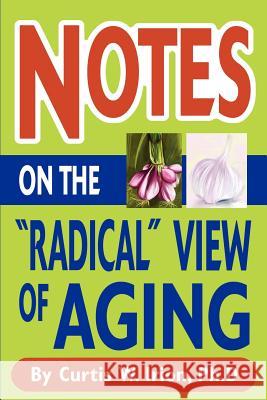 Notes On The Radical View of Aging Curtis W. Irion 9780595242962 Writers Club Press - książka