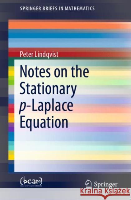 Notes on the Stationary P-Laplace Equation Lindqvist, Peter 9783030145002 Springer - książka