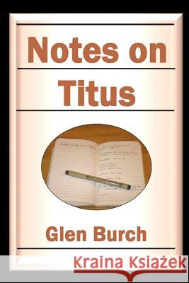 Notes on Titus Glen Burch 9781783644872 Open Bible Trust - książka