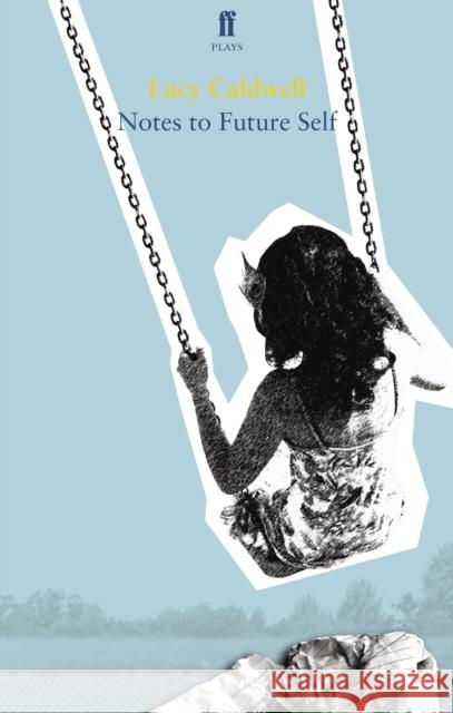 Notes to Future Self Lucy Caldwell 9780571277247 Faber & Faber - książka