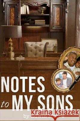 Notes to my Sons Claridy, Dustin 9780692695487 Edwin Moore - książka