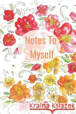 Notes to Myself Hidden Valley Press 9781090870483 Independently Published - książka