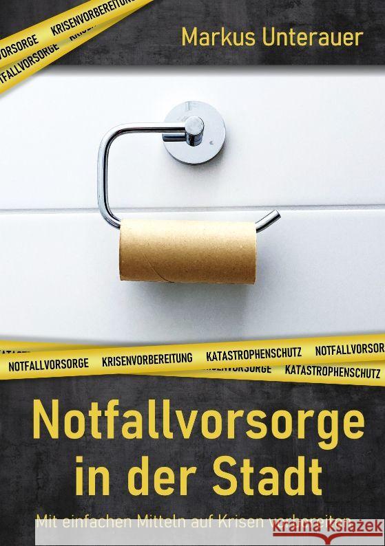 Notfallvorsorge in der Stadt Unterauer, Markus 9783347519459 tredition - książka