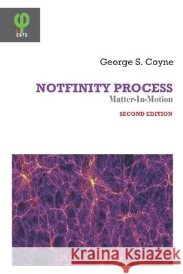 Notfinity Process: Matter-In-Motion George S. Coyne 9781775158806 Chapell Natural Philosophy Society - książka
