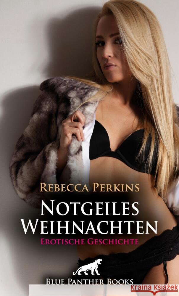 Notgeiles Weihnachten | Erotische Geschichte + 2 weitere Geschichten Perkins, Rebecca, Rutherford, Susie 9783756159918 blue panther books - książka