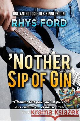 'Nother Sip of Gin (Fran?ais): Volume 7 Rhys Ford Emmanuelle Rousseau 9781641085731 Dreamspinner Press LLC - książka