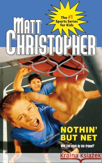 Nothin' But Net Matt Christopher 9780316133449 Little Brown and Company - książka