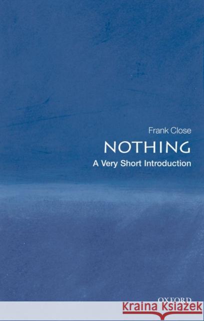 Nothing: A Very Short Introduction Frank Close 9780199225866 Oxford University Press - książka