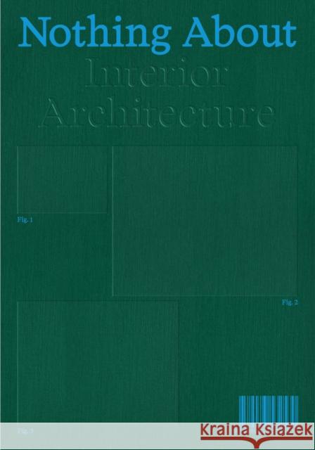 Nothing About Interior Architecture  9789083532530 Set Margins' publications - książka
