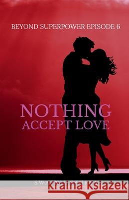 Nothing Accept Love Swapnil Saurya 9798886291254 Notion Press, Inc. - książka