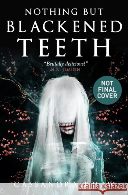 Nothing But Blackened Teeth Cassandra Khaw 9781789098570 Titan Books Ltd - książka