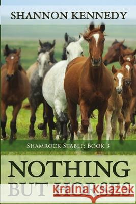 Nothing But Horses Shannon Kennedy 9781612359717 Melange Books - Fire and Ice YA - książka