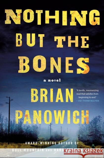 Nothing But the Bones: A Novel Brian Panowich 9781250835246 St. Martin's Publishing Group - książka