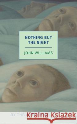 Nothing But the Night John Williams 9781681373072 New York Review of Books - książka