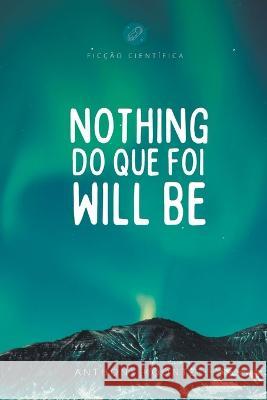 Nothing do que foi will be Anthony Koontz 9798201675554 Anthony Koontz - książka