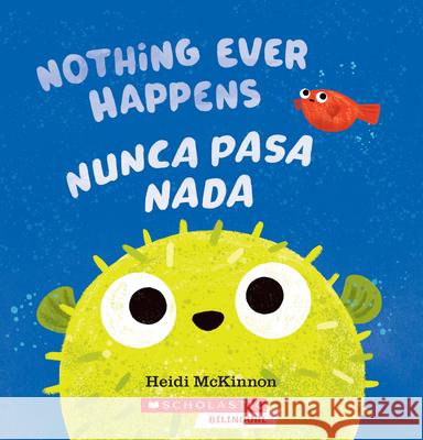 Nothing Ever Happens (Spanish Edition) Heidi McKinnon Heidi McKinnon 9781546198420 Scholastic en Espanol - książka