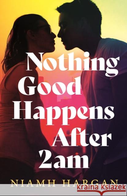 Nothing Good Happens After 2AM Niamh Hargan 9780008700591 HarperCollins Publishers - książka