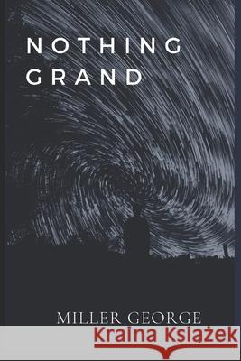 Nothing Grand Miller George 9798530144400 Independently Published - książka